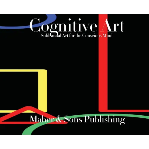 Cognitive Art: Subliminal Art for the Conscious Mind - Hardcover