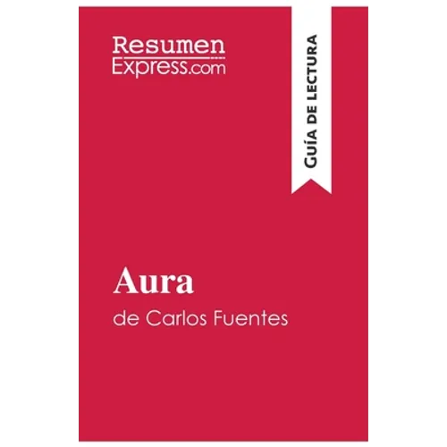 Aura de Carlos Fuentes (Guía de lectura): Resumen y análisis completo - Paperback