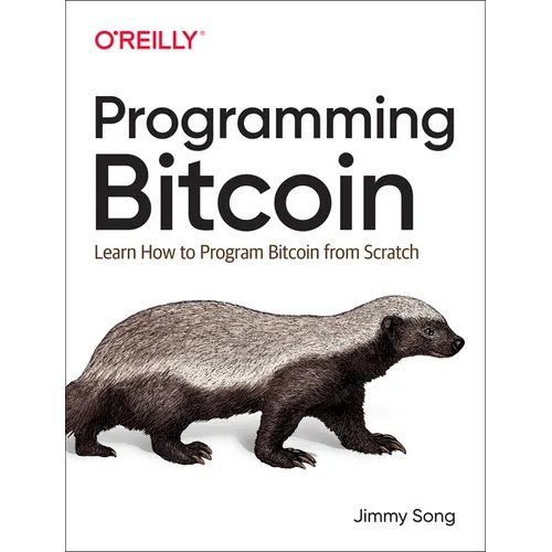 Programming Bitcoin: Learn How to Program Bitcoin from Scratch - Paperback