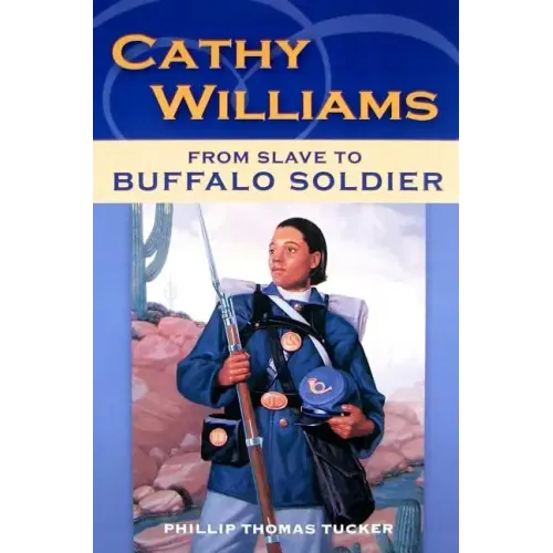 Cathy Williams: From Slave to Buffalo Soldier - Paperback