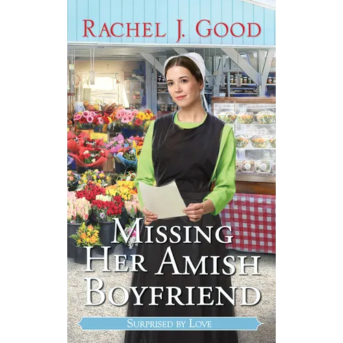 Missing Her Amish Boyfriend - Mass Market Paperbound