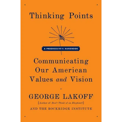 Thinking Points: Communicating Our American Values and Vision - Paperback
