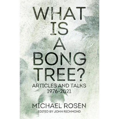 What is a Bong Tree?: Articles and Talks 1976-2021 - Paperback