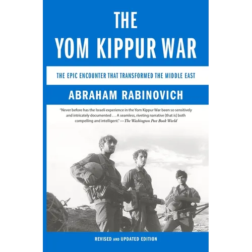 The Yom Kippur War: The Epic Encounter That Transformed the Middle East - Paperback