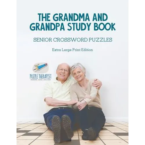 The Grandma and Grandpa Study Book Senior Crossword Puzzles Extra Large Print Edition - Paperback