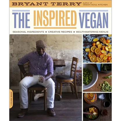 Inspired Vegan: Seasonal Ingredients, Creative Recipes, Mouthwatering Menus - Paperback