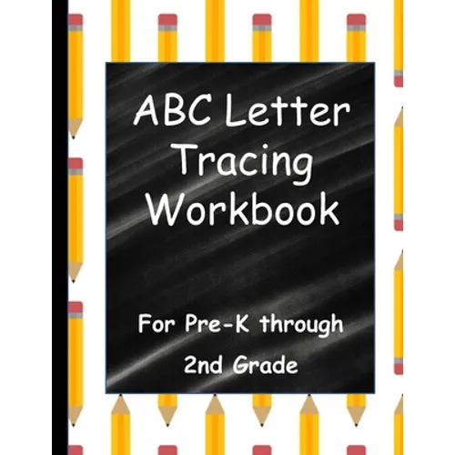 ABC Letter Tracing Workbook: For Pre-K through 2nd Grade - Paperback