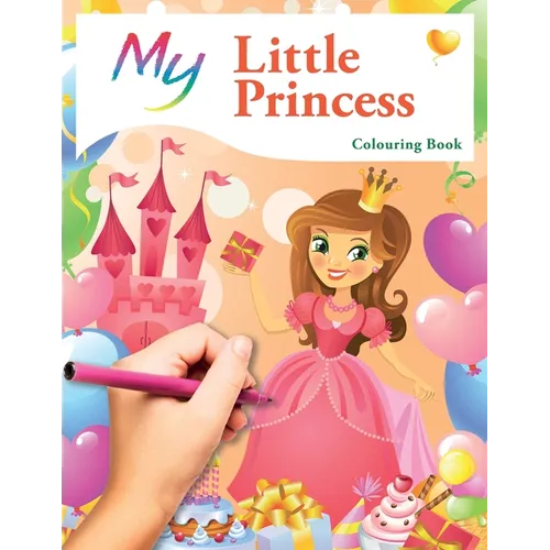 My Little Princess Colouring Book: Cute Creative Children's Colouring - Paperback