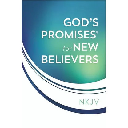 God's Promises for New Believers: Encouragement and Hope for Your Life with Christ - Paperback
