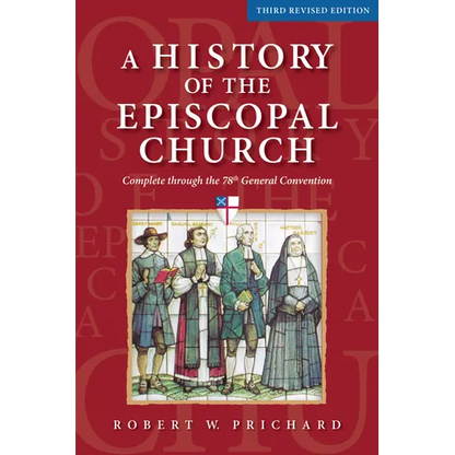 A History of the Episcopal Church - Third Revised Edition: Complete Through the 78th General Convention - Paperback