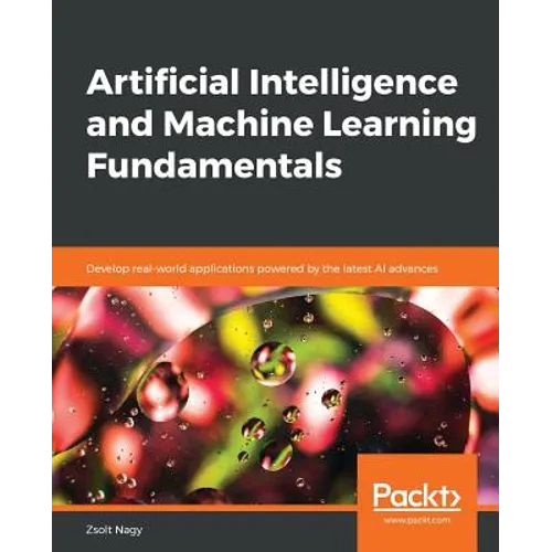 Artificial Intelligence and Machine Learning Fundamentals - Paperback