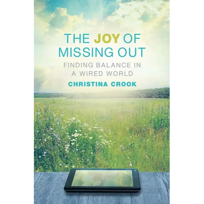 The Joy of Missing Out: Finding Balance in a Wired World - Paperback