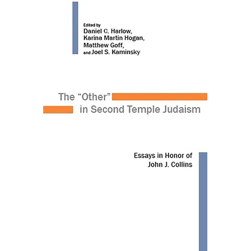 The "Other" in Second Temple Judaism: Essays in Honor of John J. Collins - Paperback