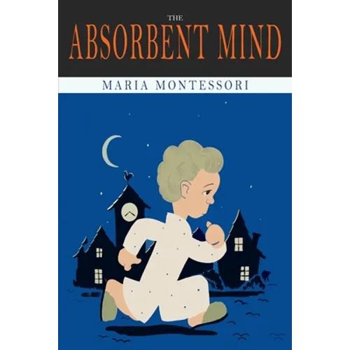 The Absorbent Mind - Paperback