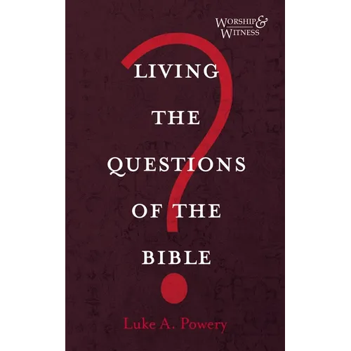 Living the Questions of the Bible - Hardcover