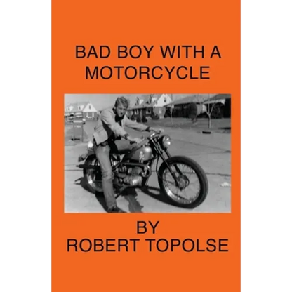 Bad Boy with a Motorcycle - Paperback