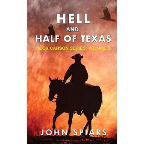 Hell and Half of Texas: Heck Carson Series: Volume 2 - Paperback