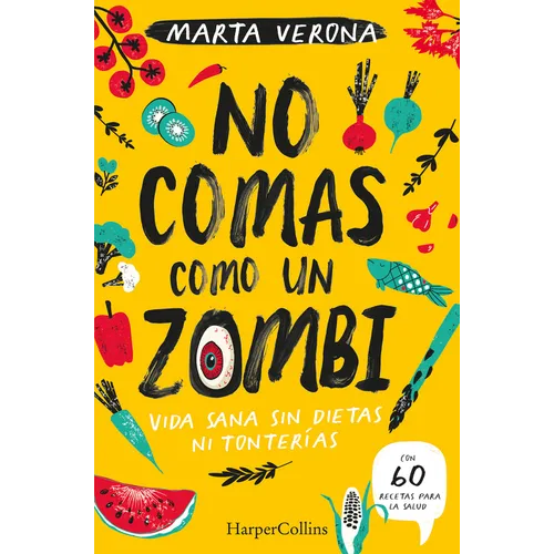 No Comas Como Un Zombi (Don't Eat Like a Zombie) - Paperback