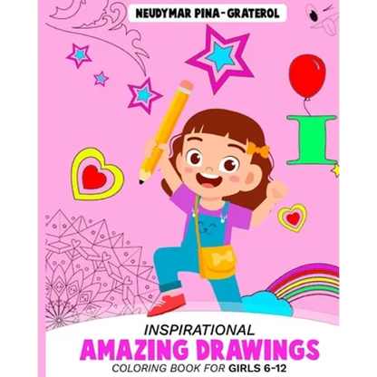 Inspirational Amazing Drawings. Coloring Book for Girls 6-12. - Paperback