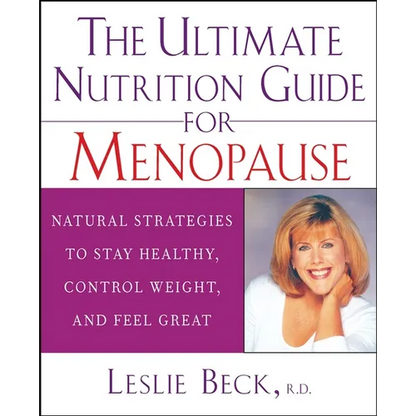 The Ultimate Nutrition Guide for Menopause: Natural Strategies to Stay Healthy, Control Weight, and Feel Great - Paperback