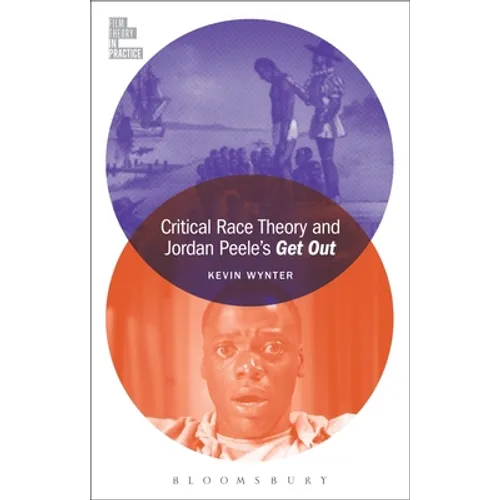 Critical Race Theory and Jordan Peele's Get Out - Hardcover