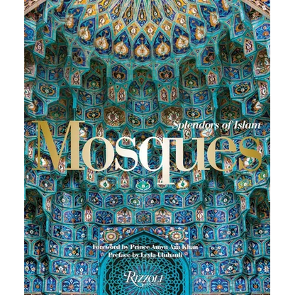 Mosques: Splendors of Islam - Hardcover