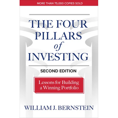 The Four Pillars of Investing, Second Edition: Lessons for Building a Winning Portfolio - Hardcover