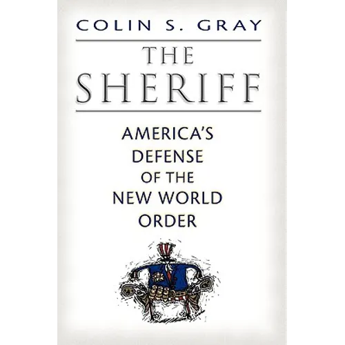 The Sheriff: America's Defense of the New World Order - Paperback