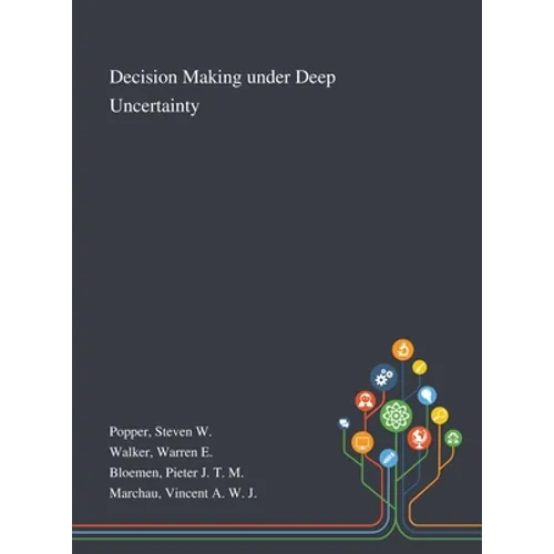 Decision Making Under Deep Uncertainty - Hardcover