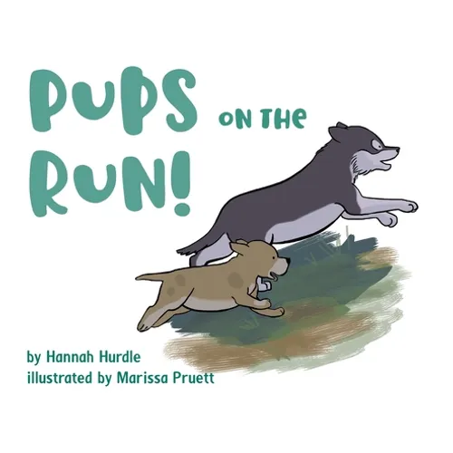 Pups on the Run! - Hardcover