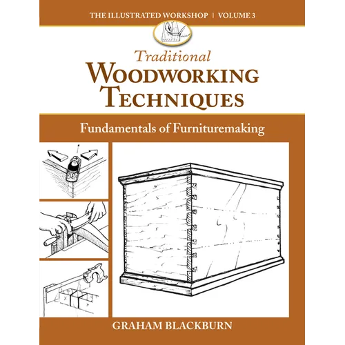 Traditional Woodworking Techniques: Fundamentals of Furnituremaking - Paperback