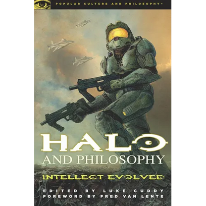 Halo and Philosophy: Intellect Evolved - Paperback