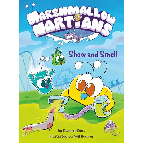 Marshmallow Martians: Show and Smell: (A Graphic Novel) - Hardcover