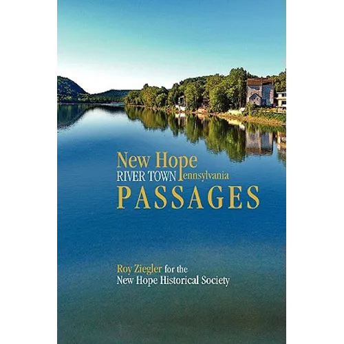 New Hope, Pennsylvania: River Town Passages - Hardcover