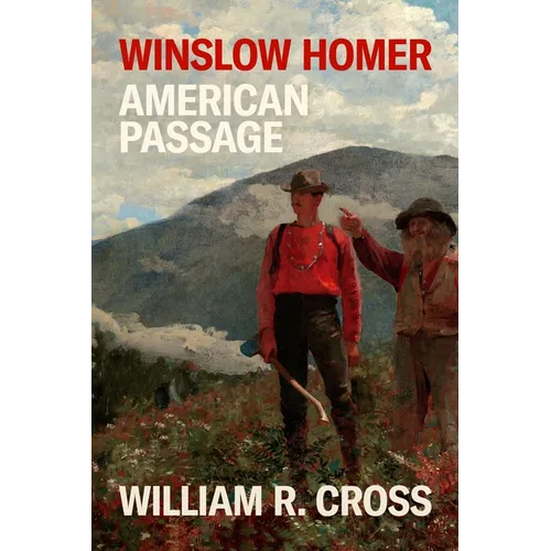 Winslow Homer: American Passage - Hardcover