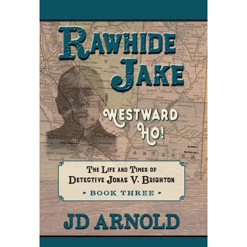 Rawhide Jake: Westward Ho! - Hardcover