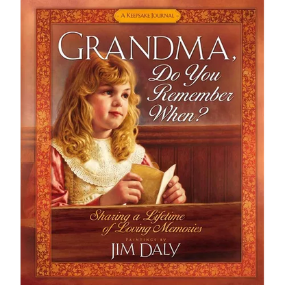 Grandma, Do You Remember When?: Sharing a Lifetime of Loving Memories - Hardcover