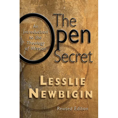 The Open Secret: An Introduction to the Theology of Mission - Paperback
