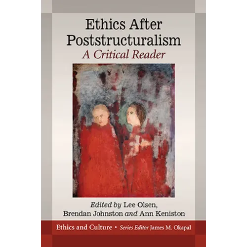 Ethics After Poststructuralism: A Critical Reader - Paperback