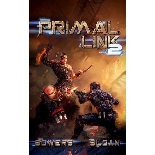 Primal Link 2: A Military SciFi Epic - Paperback