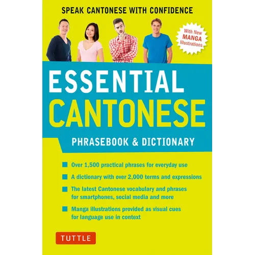 Essential Cantonese Phrasebook & Dictionary: Speak Cantonese with Confidence (Cantonese Chinese Phrasebook & Dictionary with Manga Illustrations) - Paperback