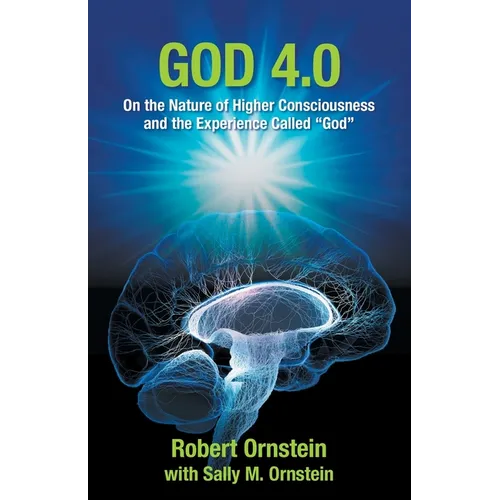 God 4.0: On the Nature of Higher Consciousness and the Experience Called "God" - Paperback