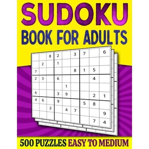 Sudoku Book for Adults Easy to Medium: 500 Sudoku Puzzles for Adults - 250 Easy & 250 Intermediate Level With Answers - Paperback