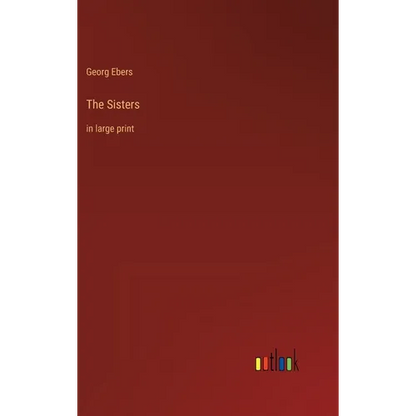 The Sisters: in large print - Hardcover