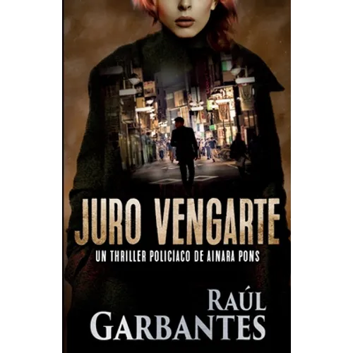 Juro vengarte: Un thriller policíaco - Paperback