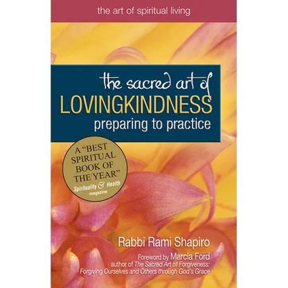 The Sacred Art of Lovingkindness: Preparing to Practice - Hardcover