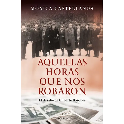 Aquellas Horas Que Nos Robaron / Those Hours They Stole from Us - Paperback