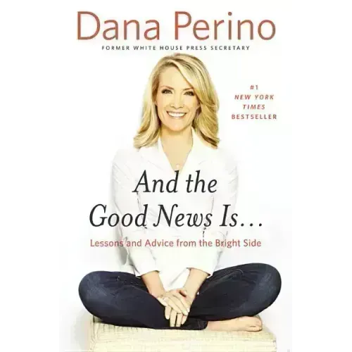 And the Good News Is...: Lessons and Advice from the Bright Side - Hardcover