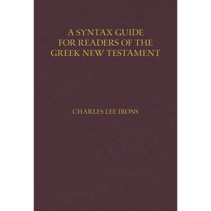 A Syntax Guide for Readers of the Greek New Testament - Hardcover