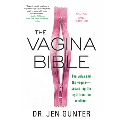 The Vagina Bible: The Vulva and the Vagina: Separating the Myth from the Medicine - Paperback